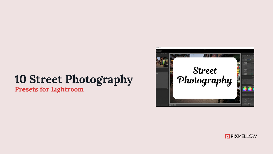10 Street Photography Presets for Lightroom