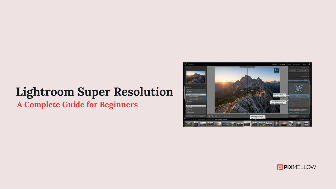 Lightroom Super Resolution: A Complete Guide for Beginners