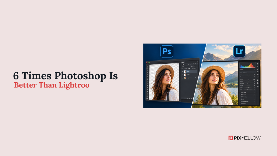 6 Times Photoshop Is Better Than Lightroom