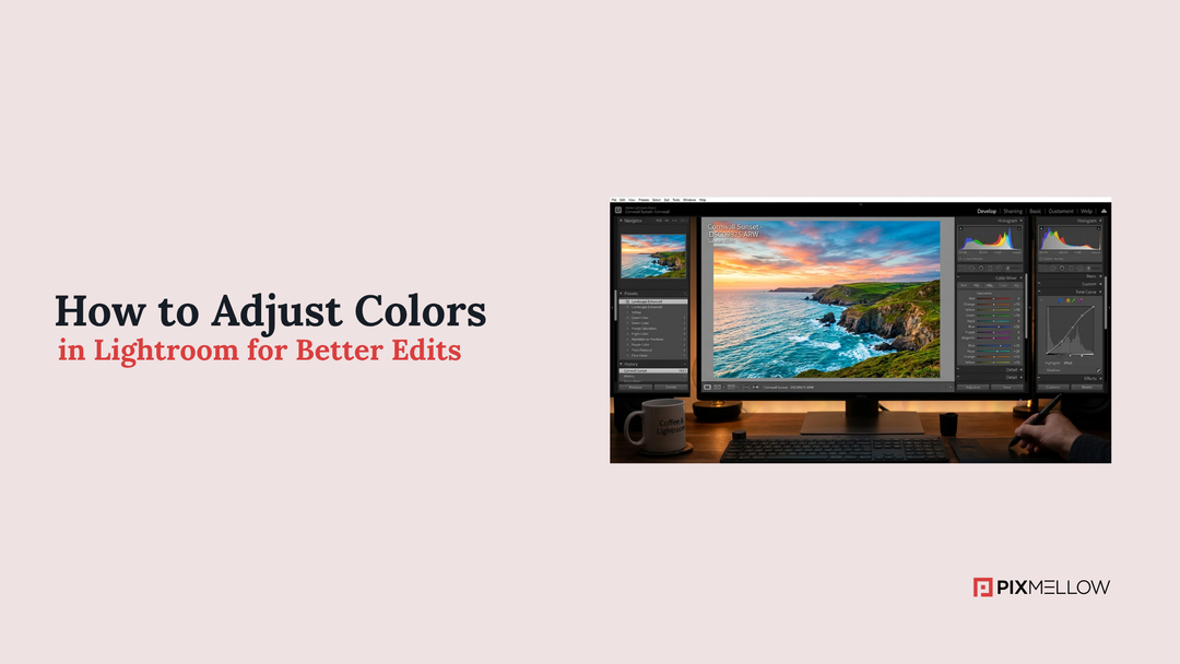 How to Adjust Colors in Lightroom for Better Edits
