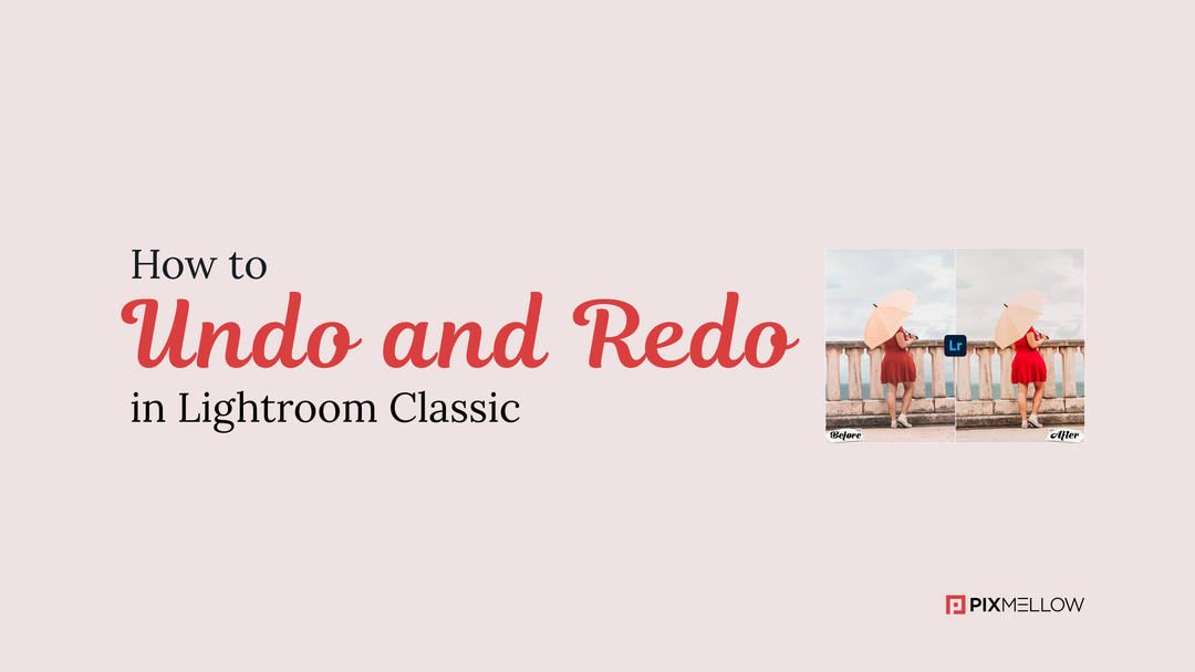 How to Undo and Redo in Lightroom Classic