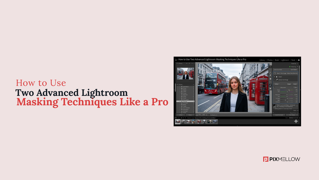 How to Use Two Advanced Lightroom Masking Techniques Like a Pro