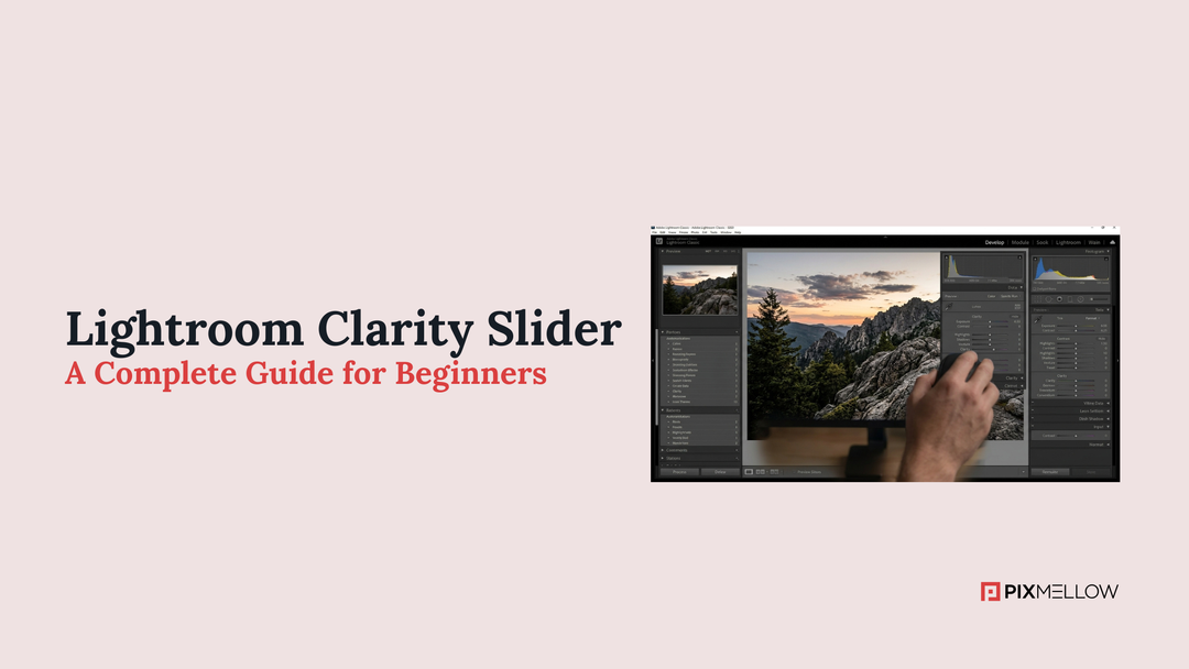 Lightroom Clarity Slider: A Complete Guide for Beginners