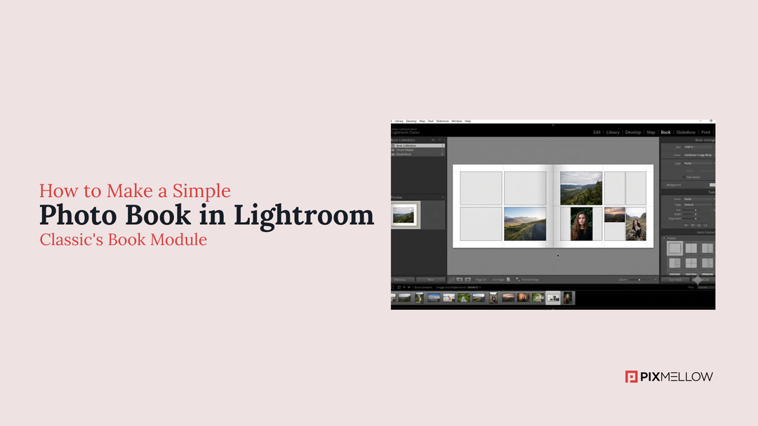 How to Make a Simple Photo Book in Lightroom Classic's Book Module