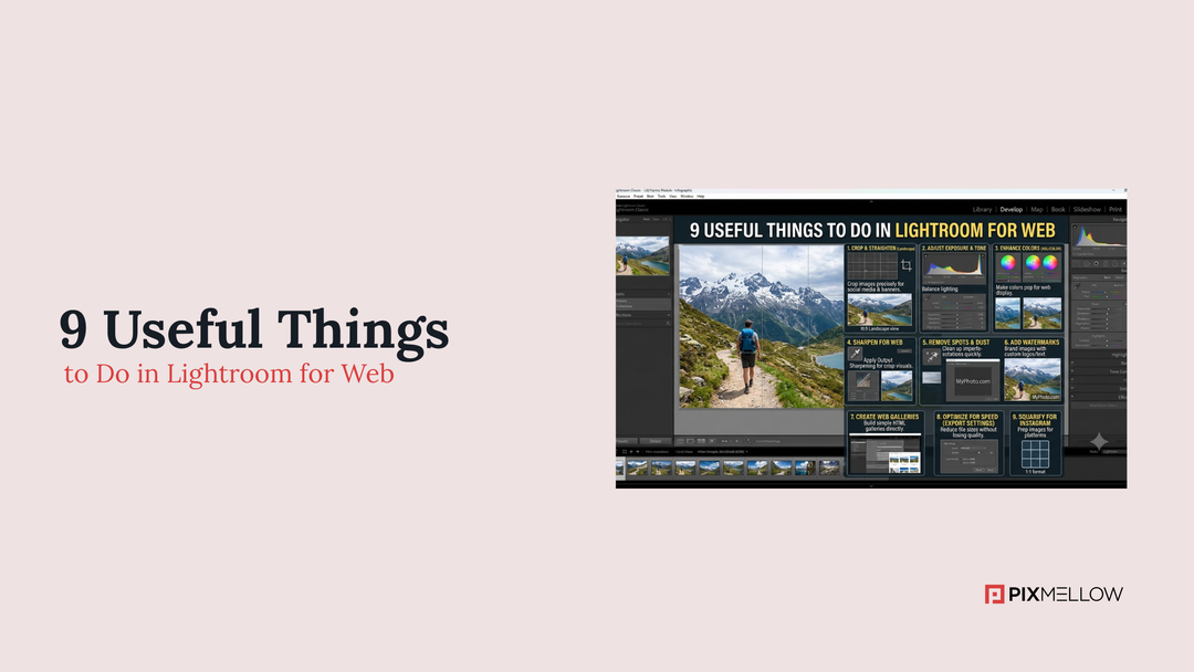 9 Useful Things to Do in Lightroom for Web