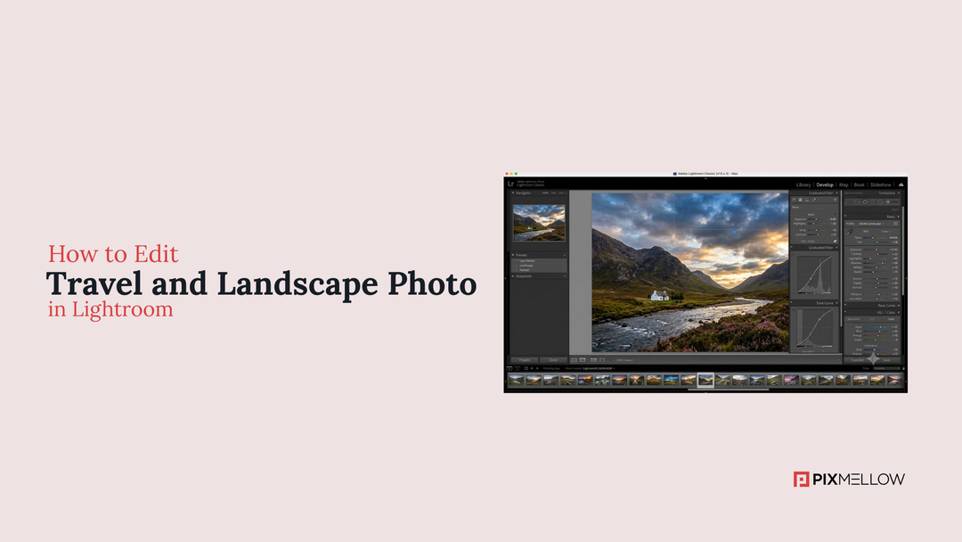 How to Edit Travel and Landscape Photos in Lightroom