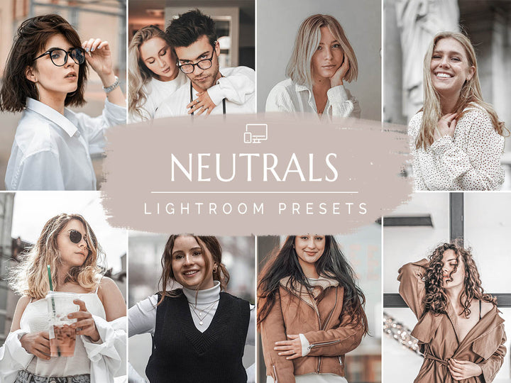 Neutrals Lightroom Presets For Mobile and Desktop