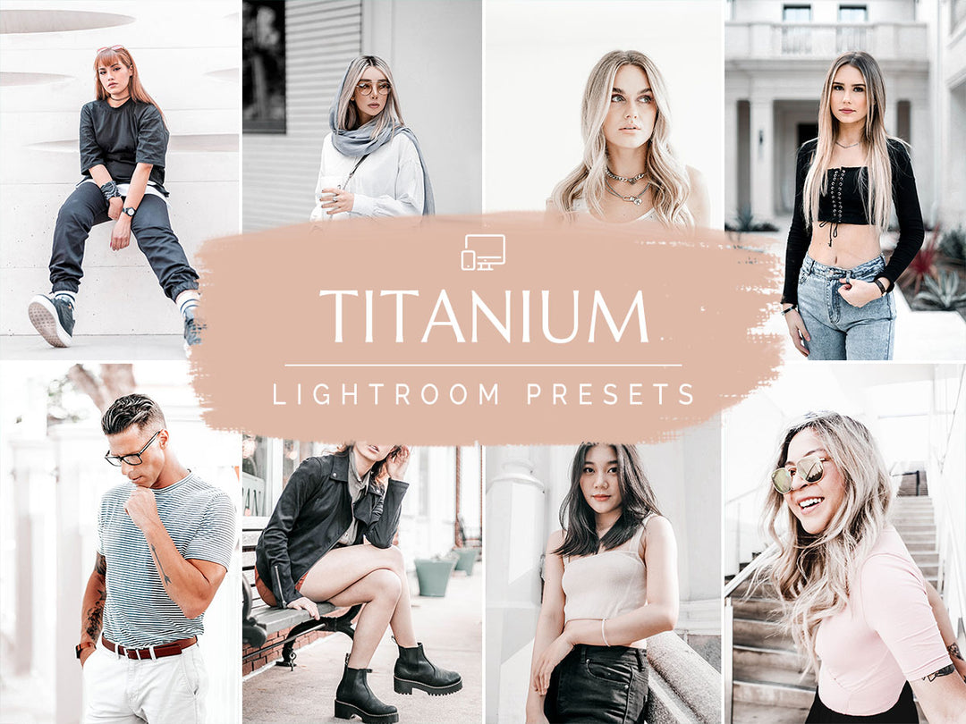 Titanium Lightroom Presets for Mobile & Desktop